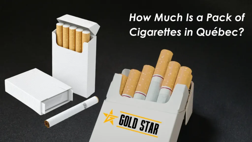How Much Is a Pack of Cigarettes in Québec