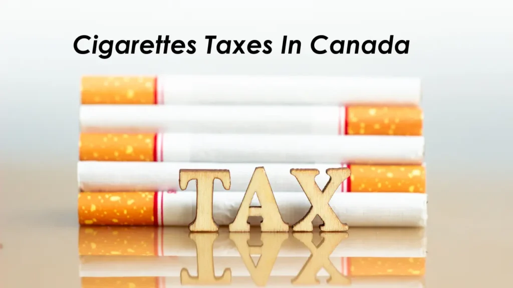 Cigarette Taxes in Canada 2026