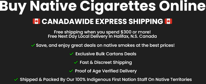 Buy Native Cigarettes Online Order Native Smokes at GoldStarSmokes.ca